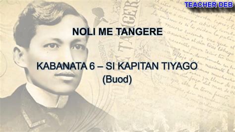 Kabanata 6: Si Kapitan Tiyago (Ang Buod ng “Noli Me Tangere”).